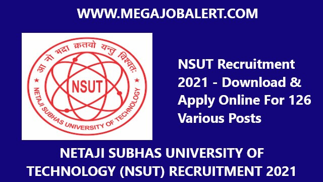 NSUT Recruitment 2021 – Download & Apply Online For 126 Various Posts