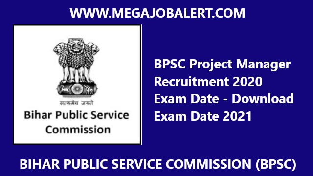 BPSC Project Manager Recruitment 2020 Exam Date