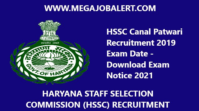 HSSC Canal Patwari Recruitment 2019 Exam Date – Download Exam Notice 2021