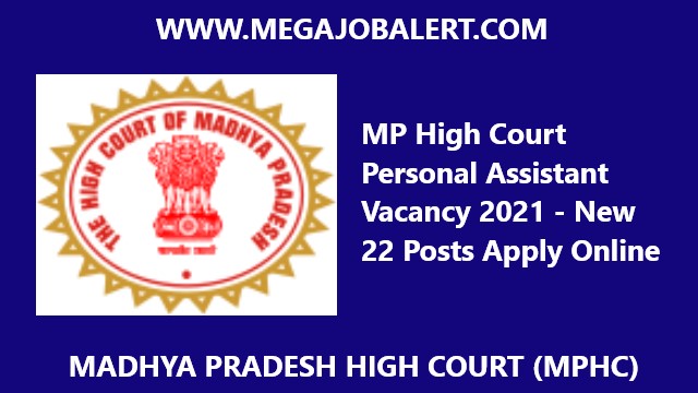 MP High Court Personal Assistant Vacancy 2021 – New 22 Posts Apply Online