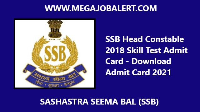SSB Head Constable 2018 Skill Test Admit Card