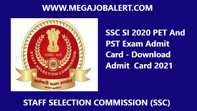 SSC SI 2020 PET And PST Exam Admit Card