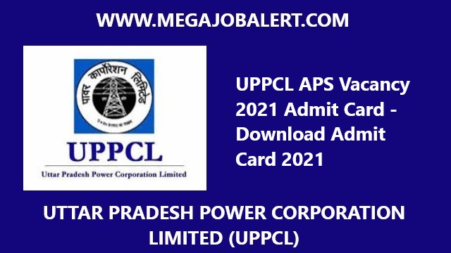 UPPCL APS Vacancy 2021 Admit Card
