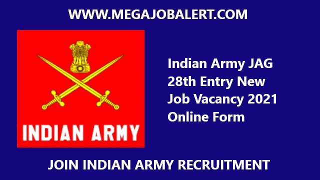 Indian Army JAG 28th Entry New Job Vacancy 2021