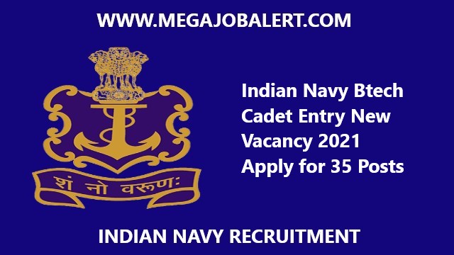 Indian Navy Btech Cadet Entry New Vacancy 2021