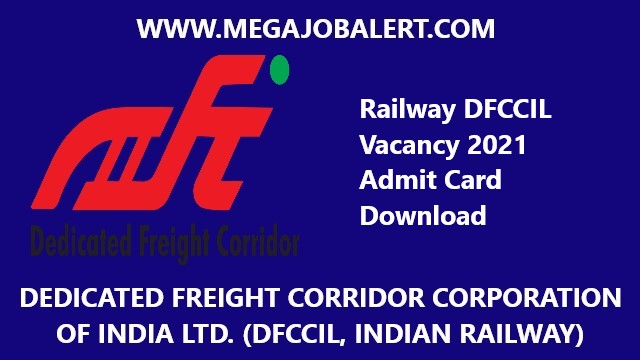 Railway DFCCIL Vacancy 2021 Admit Card Download