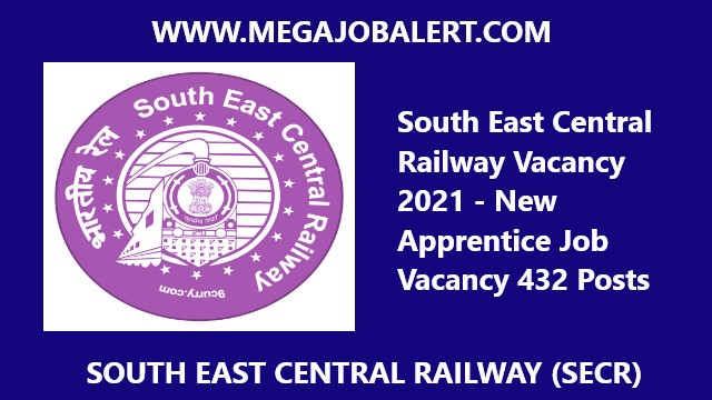 South East Central Railway Vacancy 2021