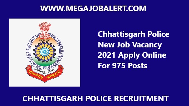 Chhattisgarh Police New Job Vacancy 2021