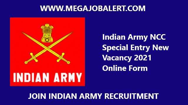 Indian Army NCC Special Entry New Vacancy 2021