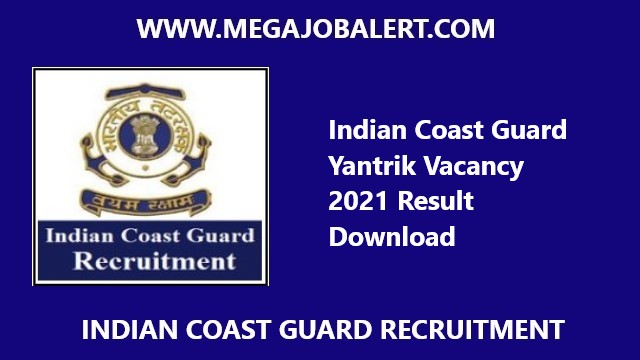 Indian Coast Guard Yantrik Vacancy 2021 Result