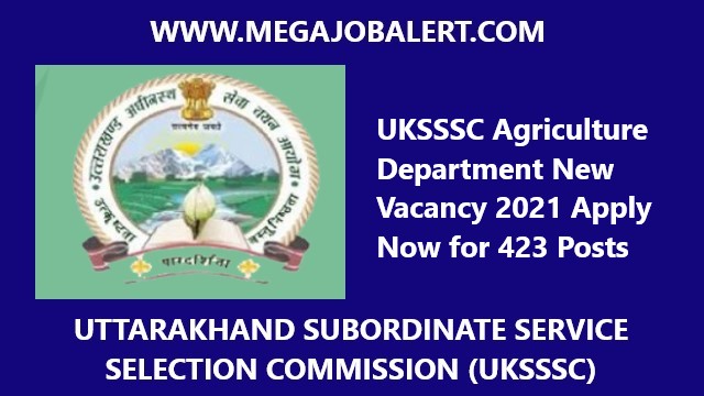 UKSSSC Agriculture Department New Vacancy 2021