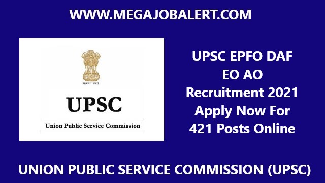 UPSC EPFO DAF EO AO Recruitment 2021