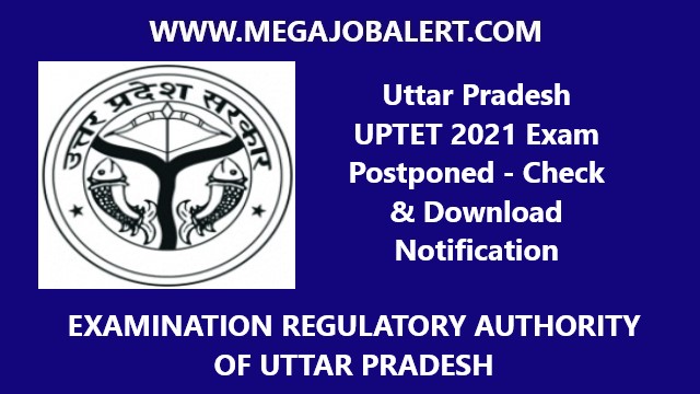 Uttar Pradesh UPTET 2021 Exam Postponed