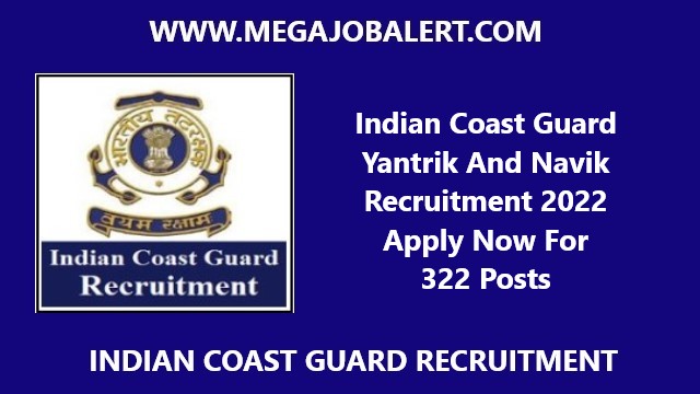 Coast Guard Yantrik And Navik Recruitment 2022