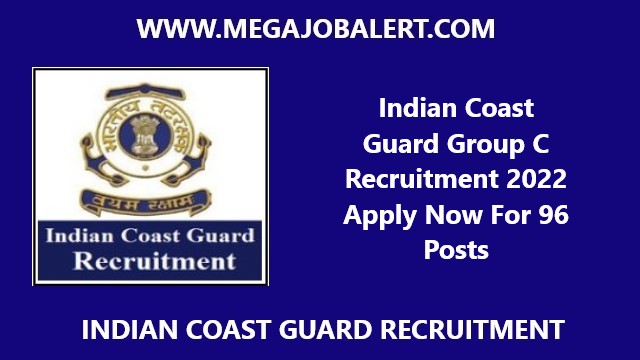 Indian Coast Guard Group C Recruitment 2022