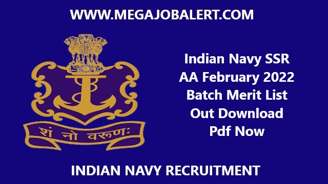 Indian Navy SSR AA February 2022 Batch Merit List Out Download Pdf Now