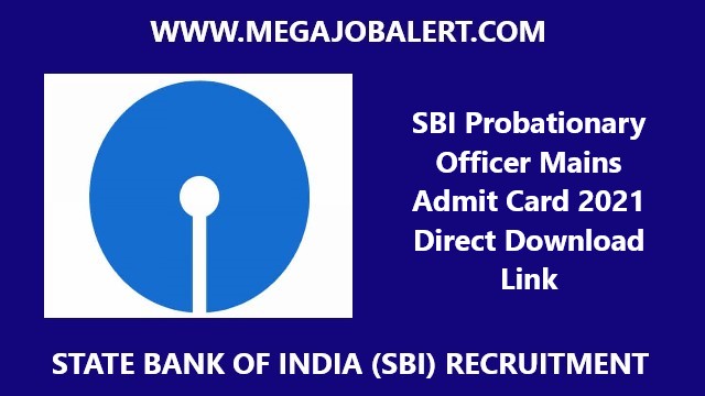 SBI Probationary Officer Mains Admit Card 2021