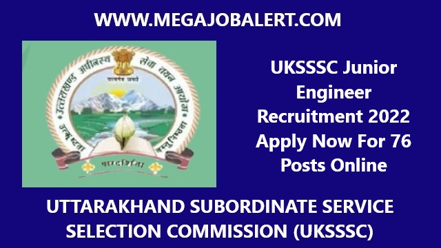 UKSSSC Junior Engineer Recruitment 2022