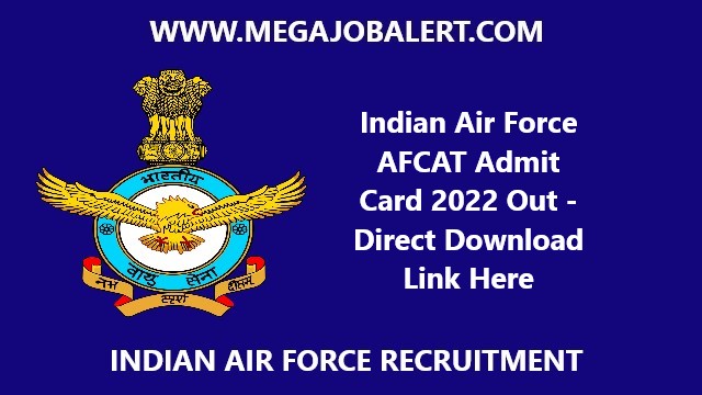 Indian Air Force AFCAT Admit Card 2022