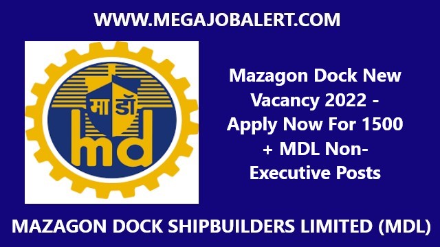 Mazagon Dock New Vacancy 2022