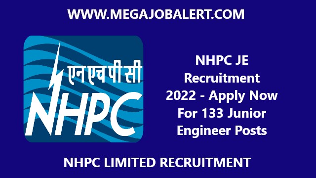 NHPC JE Recruitment 2022 – Apply Now For 133 Junior Engineer Posts