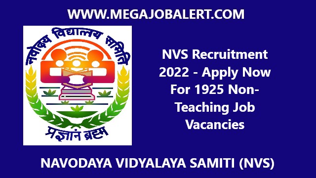 Navodaya Vidyalaya Recruitment 2022 – Apply Now For 1925 NVS Non-Teaching Posts