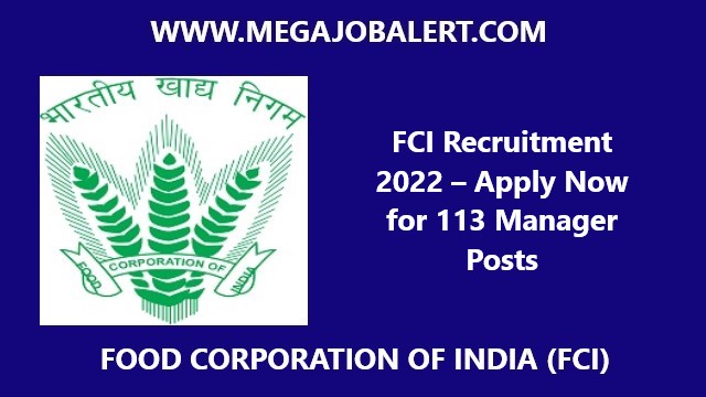 FCI Manager Recruitment 2022 – Apply Now for 113 Posts