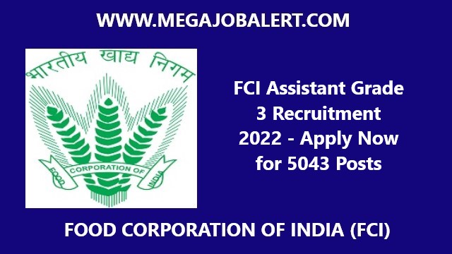 FCI Assistant Grade 3 Recruitment 2022 – Apply Now for 5043 Posts