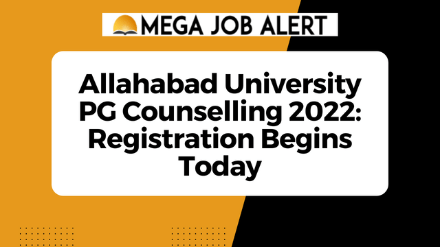 Allahabad University PG Counselling 2022: Registration Begins Today