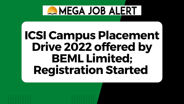 ICSI Campus Placement Drive 2022 offered by BEML Limited; Registration Started