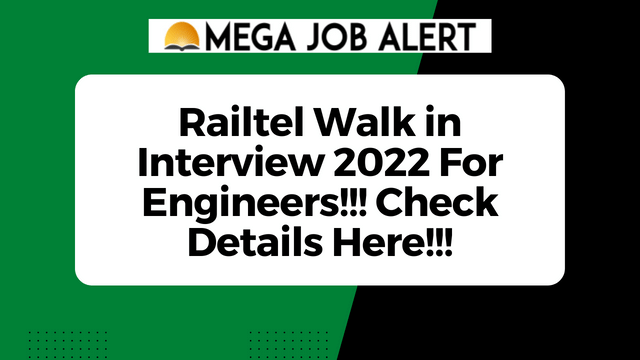 Railtel Walk in Interview 2022 For Engineers!!! Check Details Here!!!