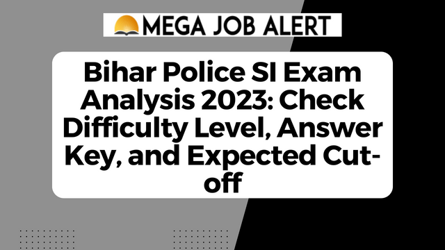 Bihar Police SI Exam Analysis 2023