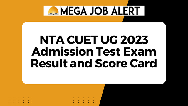 NTA CUET UG 2023 Admission Test Exam Result and Score Card