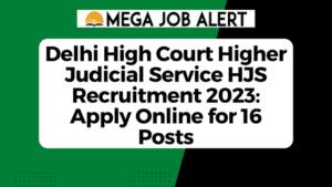 Delhi High Court Higher Judicial Service HJS Recruitment 2023